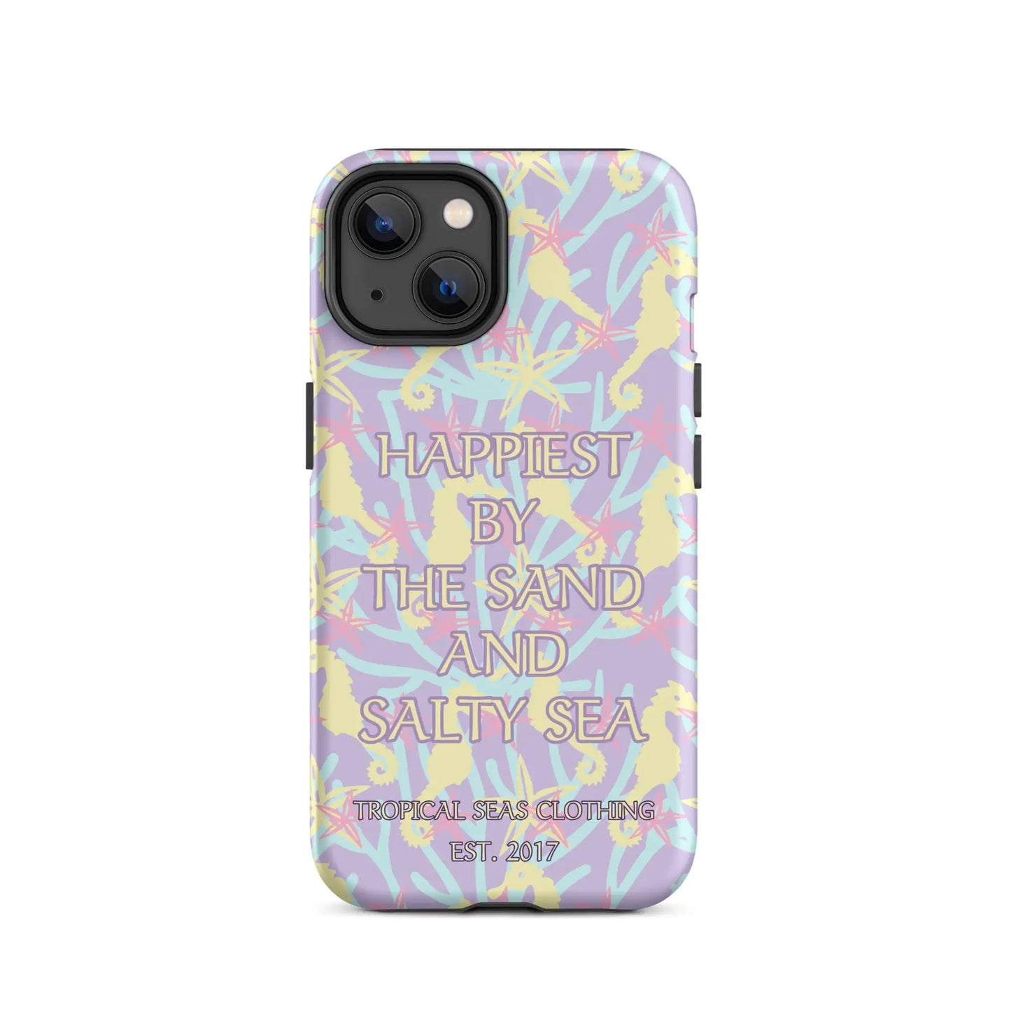 Happiest By the Sand and Salty Sea Tough Case for iPhone®